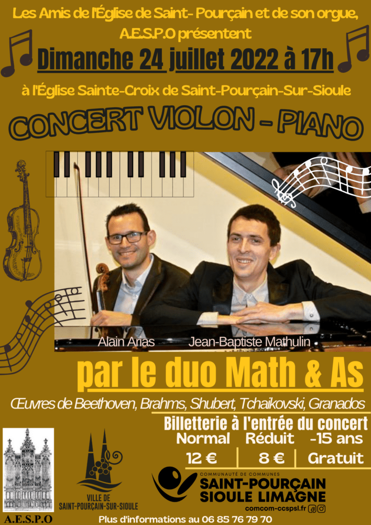 Les Amis de Saint-Pourçain et de son orgue présente un concert de violon et de piano le 24 juillet à 17 à l'Eglise Sainte Croix